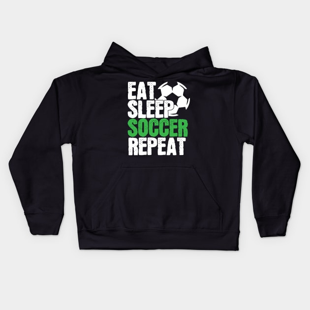 Soccer Player Gift, Eat Sleep Soccer Repeat Kids Hoodie by TabbyDesigns